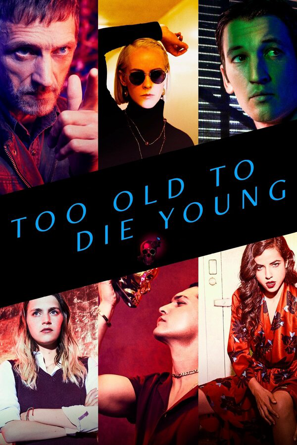 Слишком стар, чтобы умереть молодым постер